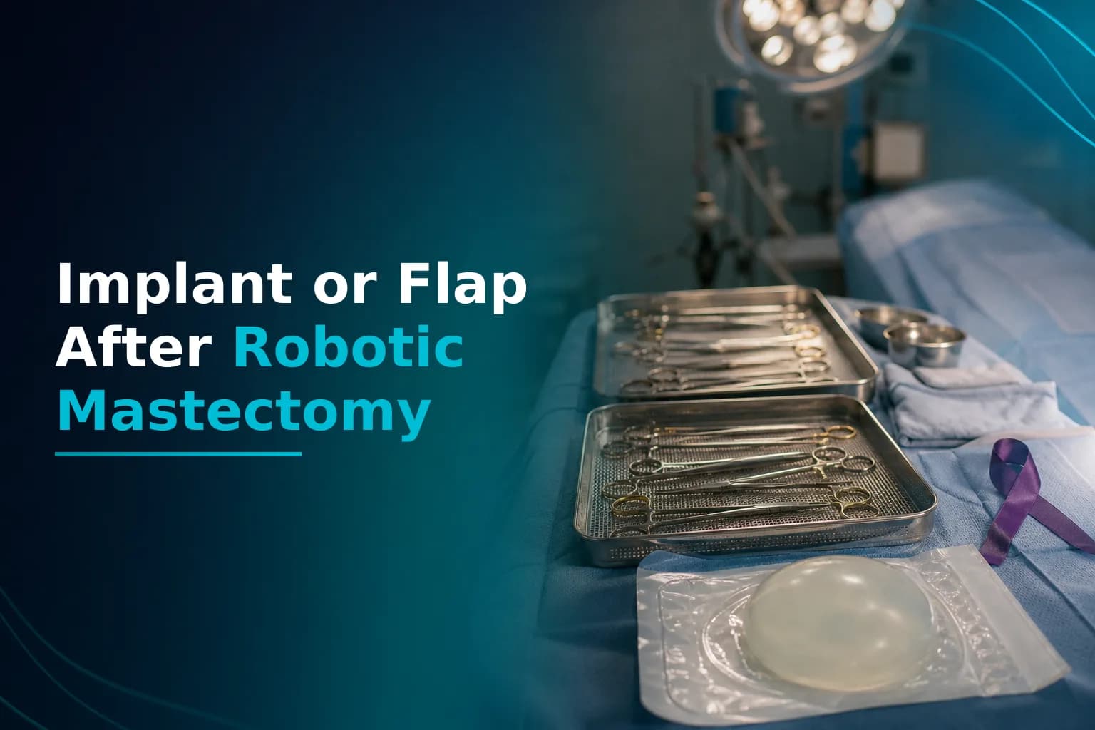 Implant vs Autologous Reconstruction After Robotic Mastectomy: Which Is Right for You?