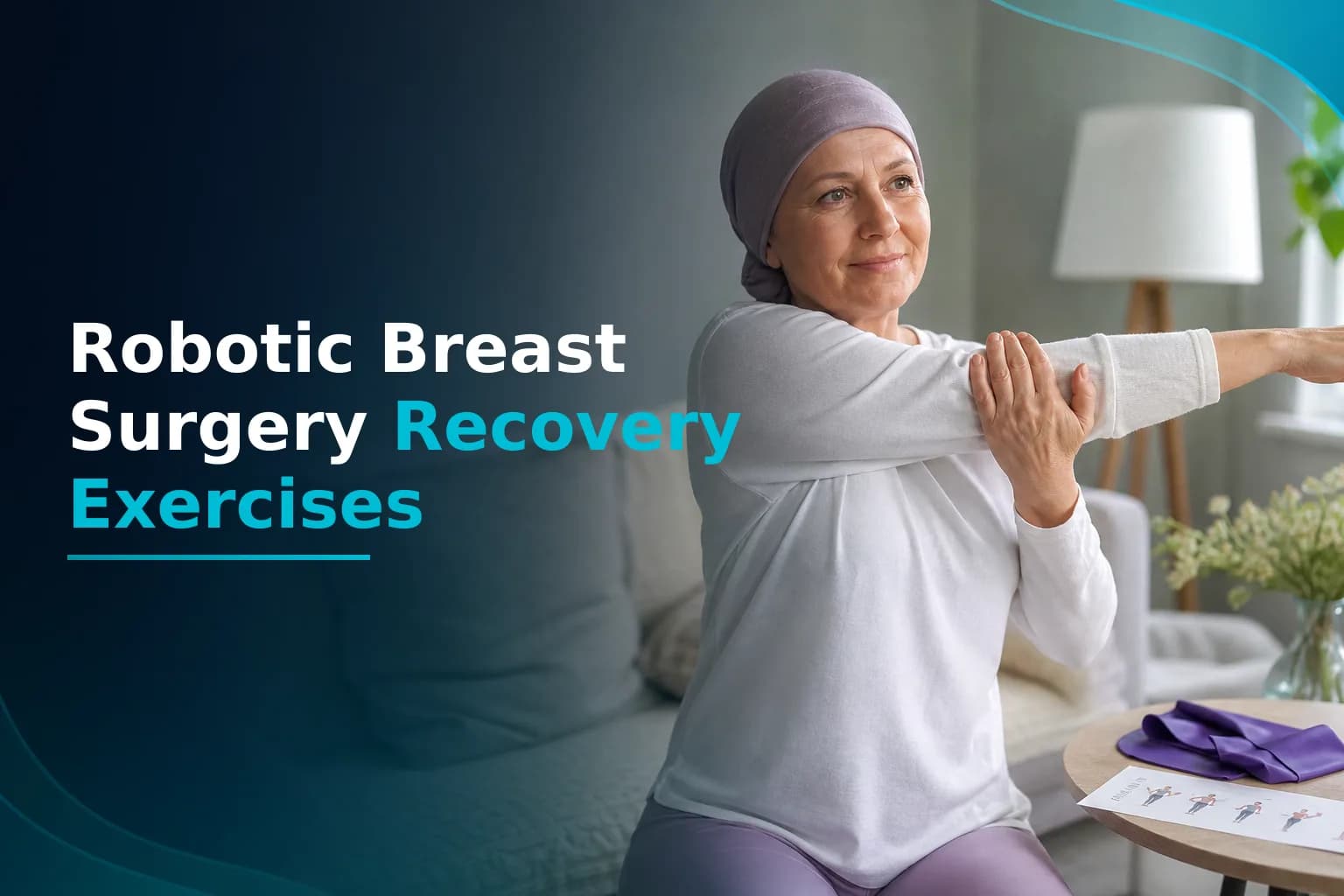 Physiotherapy and Exercises After Robotic Breast Surgery: When to Start, What to Do, and How to Recover Faster