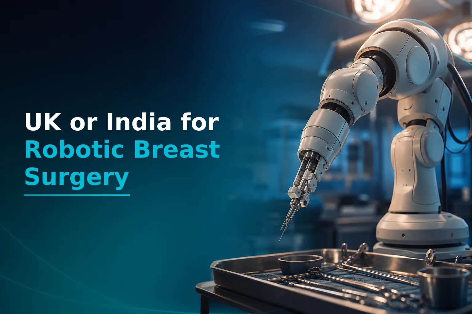 Private Robotic Breast Surgery in the UK vs India