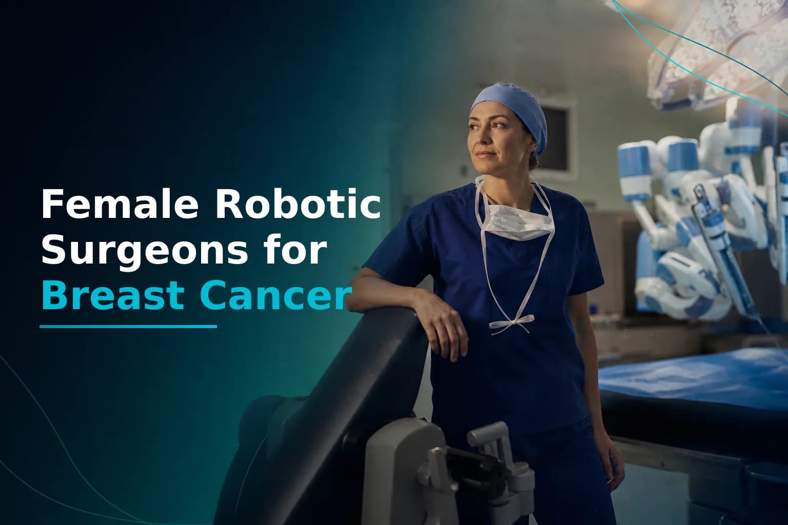 Female Robotic Breast Surgeons in India: What to Know